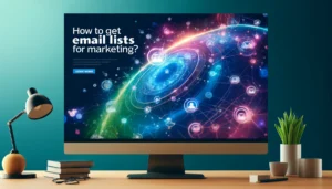 Featured image of an article on How to Get Email Lists for Marketing